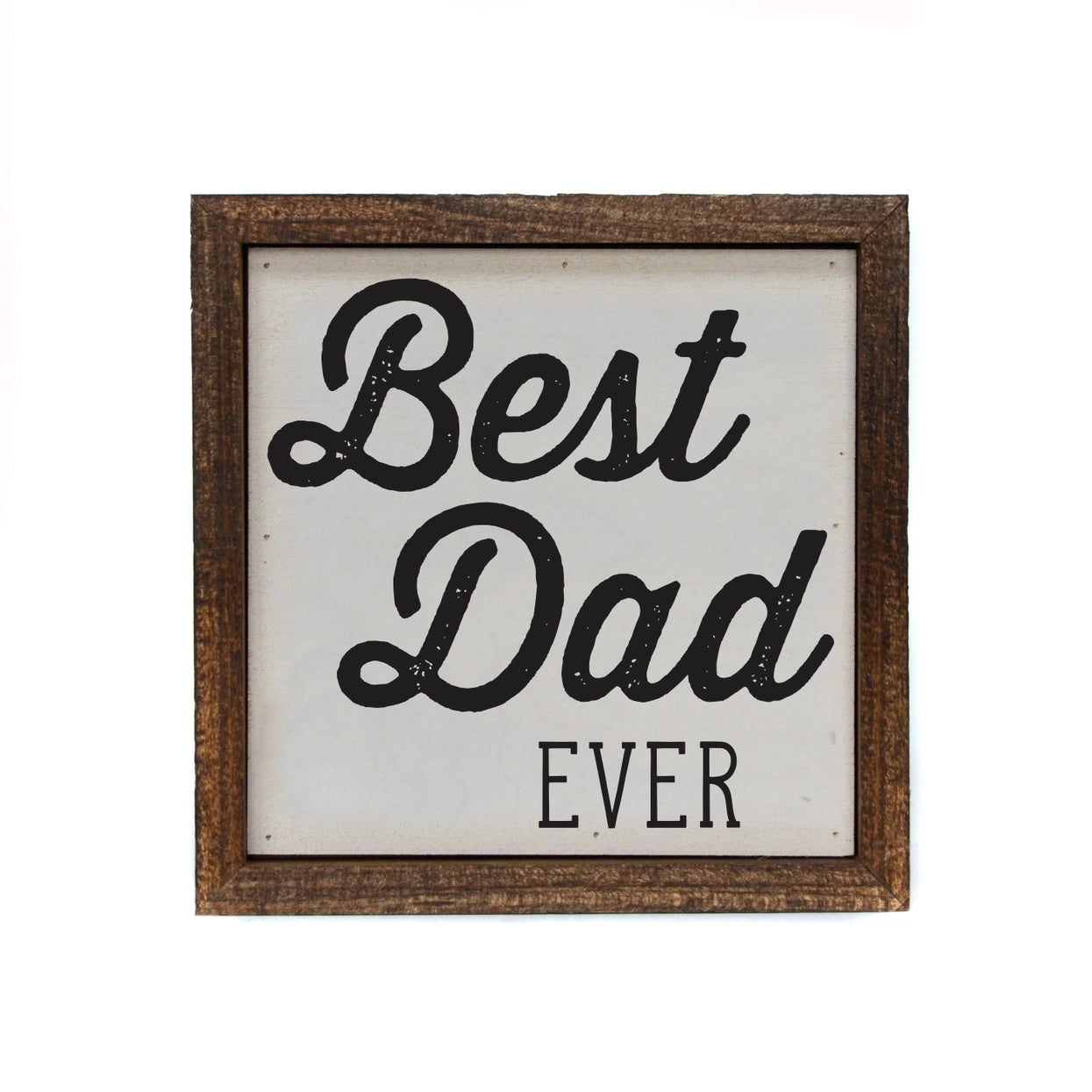 Best Dad Ever Wooden Sign