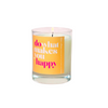 Do What Makes You Happy Coconut-Soy Candle