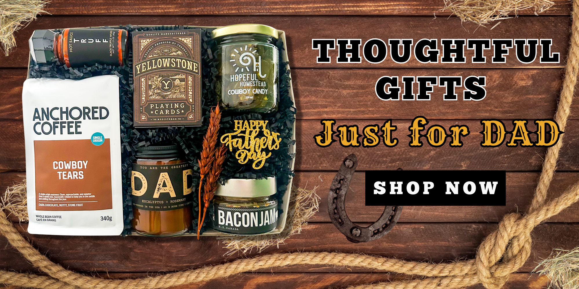 western gift box with cowboy tears coffee, dad candle, Yellowstone premium playing cards, cowboy candy, bacon jame and truff hot sauce. Thoughtful gifts just for dad with shipping anywhere in canada. shop the father's day collection here