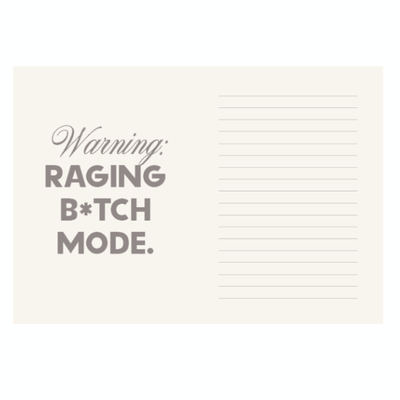 Notebook Page with phrase "warning: Raging B*TCH MODE".