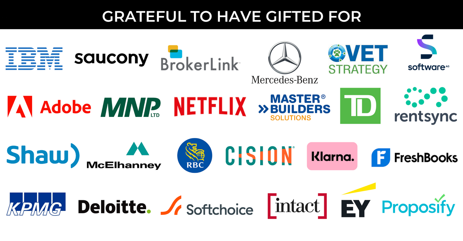 Softchoice, Adobe, MNP, Shaw, IBM, TD, Vet Strategy, EY, KPMG, Intact, McElhanney, Master Builders, Netflix, Fresh Books, Saucony