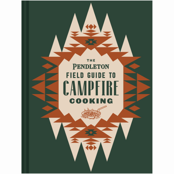 Pendleton Field Guide to Campfire Cooking