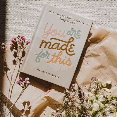 You're Made For This: Devotions To Uplift & Encourage Moms