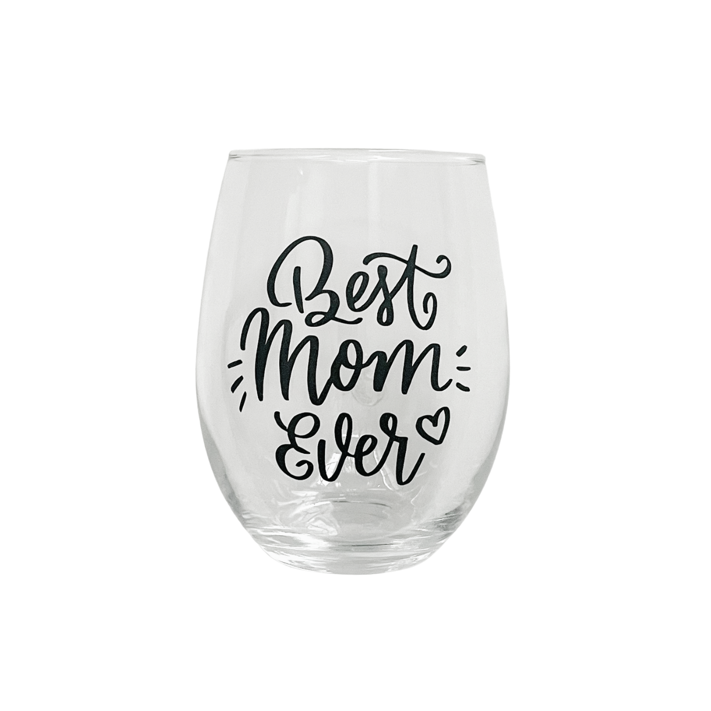 Best Mom Ever Stemless Wine Glass