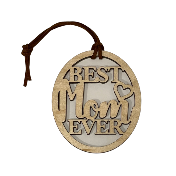 Best Mom Ever Wooden Ornament